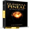 Glándula Pineal El Portal del Alma de Juan Zaragoza Glándula Pineal El Portal del Alma de Juan Zaragoza