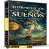 Interpretación de los Sueños – Un viaje al inconsciente de Javier Esteban Interpretación de los Sueños – Un viaje al inconsciente de Javier Esteban