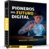 Pioneros del Futuro Digital de Miguel Ardiles Pioneros del Futuro Digital de Miguel Ardiles