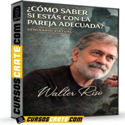 Seminario Online Cómo saber si estás con la pareja adecuada de Walter Riso