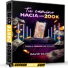 Tu Camino Hacia los 200K de David Silva Tu Camino Hacia los 200K de David Silva