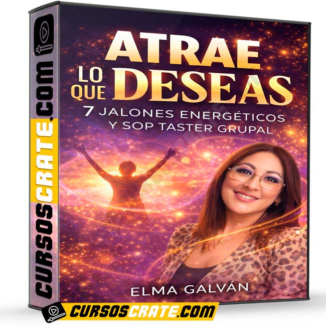 Atrae lo que deseas 7 Jalones Energéticos y SOP Taster Grupal de Elma Galván 1 Atrae lo que deseas 7 Jalones Energéticos y SOP Taster Grupal de Elma Galván