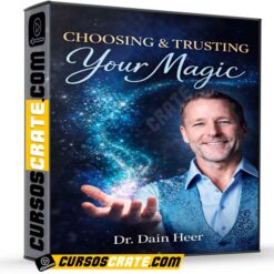 Choosing & Trusting Your Magic – Septiembre 2025 (En Español) de Dr. Dain Heer