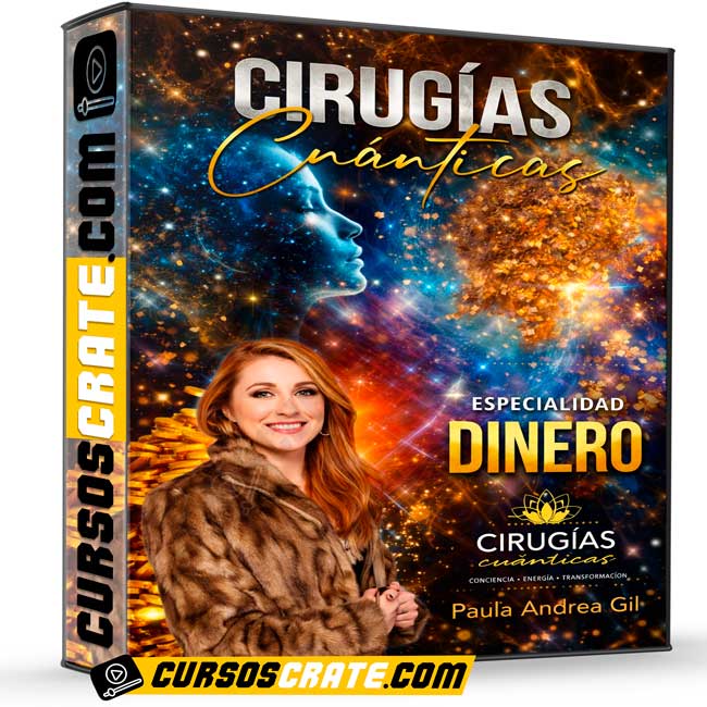 Cirugías Cuánticas Dinero de Paula Andrea Gil 1 Cirugías Cuánticas Dinero de Paula Andrea Gil