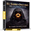 El Sabio Oscuro de la Psicología de El Sabio Manipulador El Sabio Oscuro de la Psicología de El Sabio Manipulador