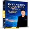 Intención Cuántica Módulo 1 de Eduardo Cuesta Intención Cuántica Módulo 1 de Eduardo Cuesta