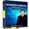 Intención Cuántica Módulo 2 de Eduardo Cuesta Intención Cuántica Módulo 2 de Eduardo Cuesta