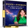 Jales de Energía El Principio de la Creación de Daniela Correa Jales de Energía El Principio de la Creación de Daniela Correa