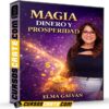 Magia Dinero y Prosperidad (Access Consciousness) de Elma Galván Magia Dinero y Prosperidad (Access Consciousness) de Elma Galván