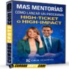 Mas Mentorías Cómo lanzar un programa High-Ticket o High-Impact de Cala Academy Mas Mentorías Cómo lanzar un programa High-Ticket o High-Impact de Cala Academy