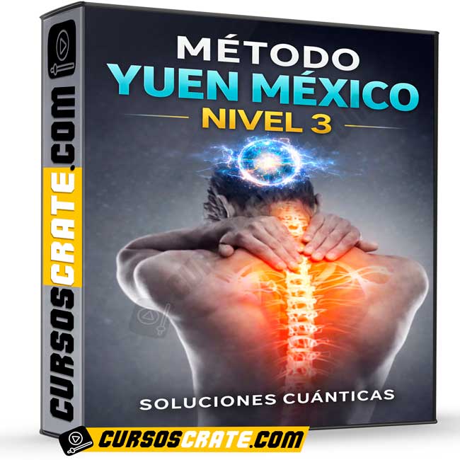Método Yuen México Nivel 3 de Soluciones Cuánticas 1 Método Yuen México Nivel 3 de Soluciones Cuánticas