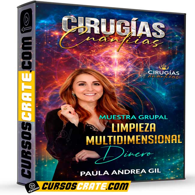 Muestra Grupal de Cirugías Cuánticas Limpieza Multidimensional Dinero de Paula Andrea Gil 1 Muestra Grupal de Cirugías Cuánticas Limpieza Multidimensional Dinero de Paula Andrea Gil