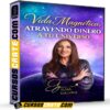 Vida magnética atrayendo dinero a tu universo de Elma Galván Vida magnética atrayendo dinero a tu universo de Elma Galván