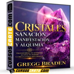 Cristales Sanación Manifestación y Alquimia de Gregg Braden