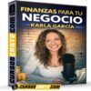 Finanzas Para Tu Negocio de Karla García Finanzas Para Tu Negocio de Karla García