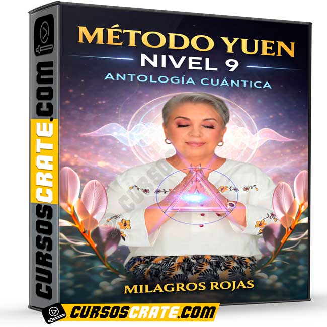 Método Yuen Nivel 9 de Antología Cuántica - Milagros Rojas 1 Método Yuen Nivel 9 de Antología Cuántica - Milagros Rojas