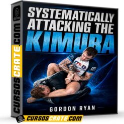 Systematically Attacking The Kimura (En inglés) de Gordon Ryan