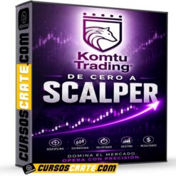 De Cero A Scalper de Komtu Trading