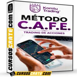 Método C.A.F.E. Trading de Acciones de Komtu Trading